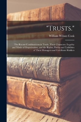 "Trusts." - William Wilson Cook