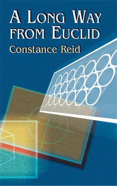 Long Way from Euclid -  Constance Reid