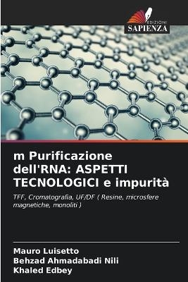 m Purificazione dell'RNA - Mauro Luisetto, Behzad Ahmadabadi NILI, Khaled Edbey