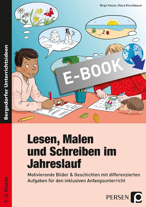 Lesen, Malen und Schreiben im Jahreslauf - Birgit Holzer, Klara Kirschbaum