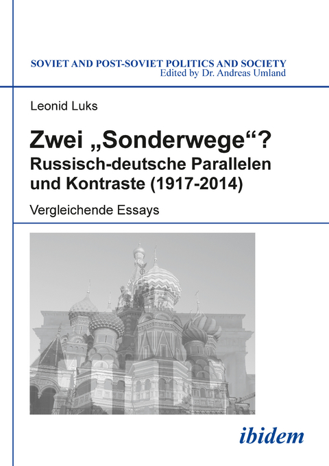Zwei "Sonderwege"? Russisch-deutsche Parallelen und Kontraste (1917-2014) - Leonid Luks