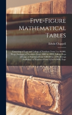 Five-Figure Mathematical Tables - Edwin Chappell