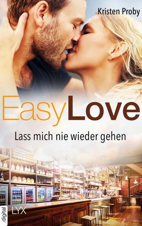 Easy Love - Lass mich nie wieder gehen - Kristen Proby