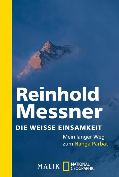 Die wei&szlig;e Einsamkeit -  Reinhold Messner