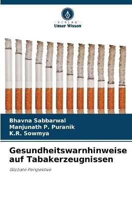 Gesundheitswarnhinweise auf Tabakerzeugnissen - Bhavna Sabbarwal, Manjunath P Puranik, K R Sowmya