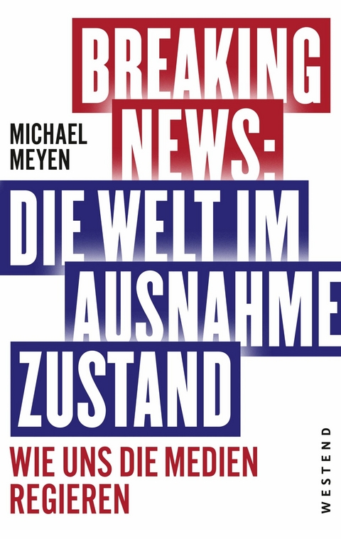 Breaking News - Die Welt im Ausnahmezustand - Michael Meyen