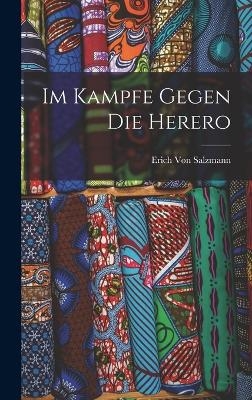 Im Kampfe Gegen Die Herero