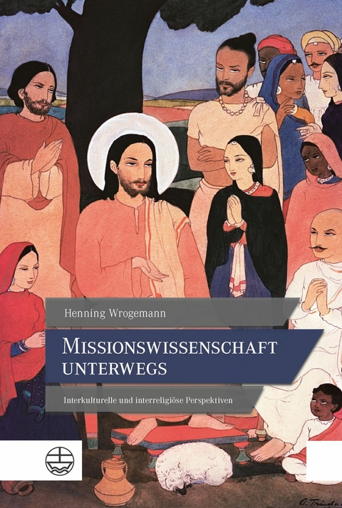 Missionswissenschaft unterwegs - Henning Wrogemann