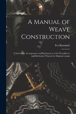 A Manual of Weave Construction