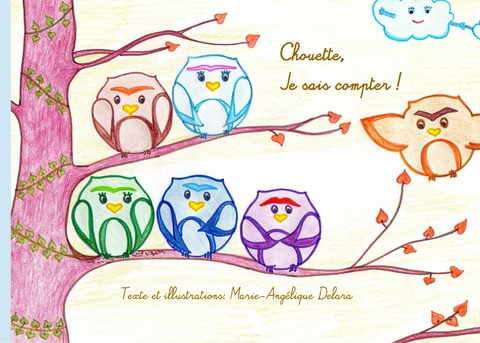 Chouette je sais compter - Marie-Ang&eacute;lique Delara