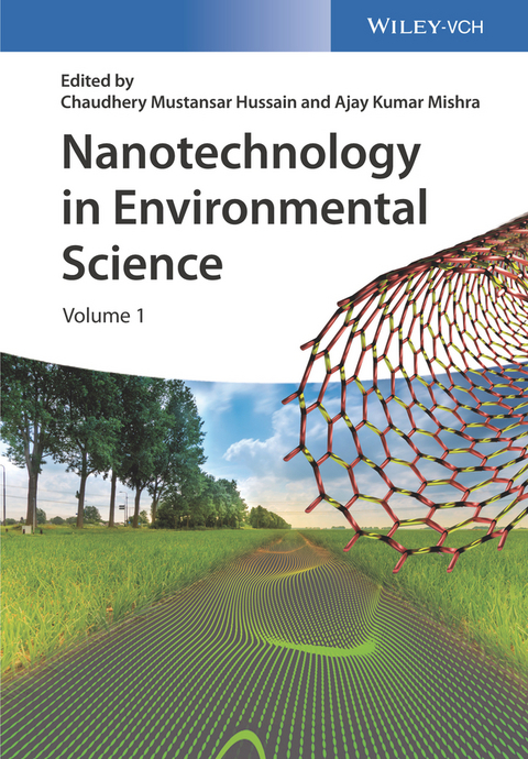 Nanotechnology in Environmental Science - Chaudhery Mustansar Hussain, Ajay Kumar Mishra
