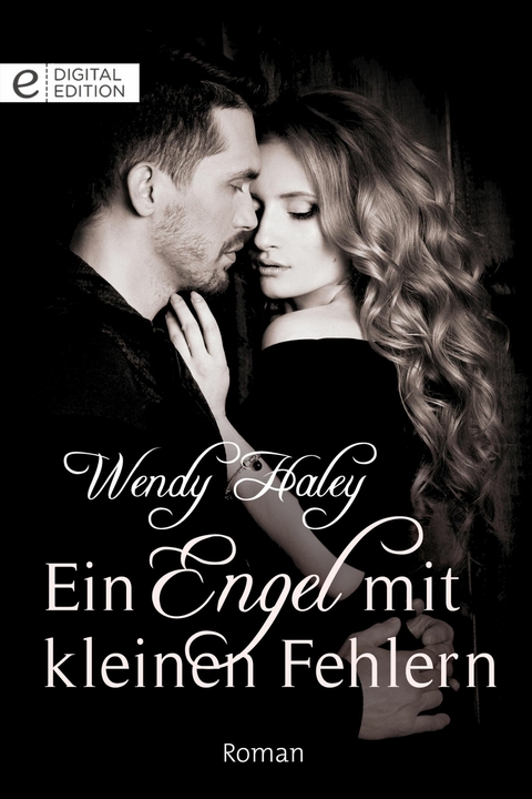 Ein Engel mit kleinen Fehlern - Wendy Haley