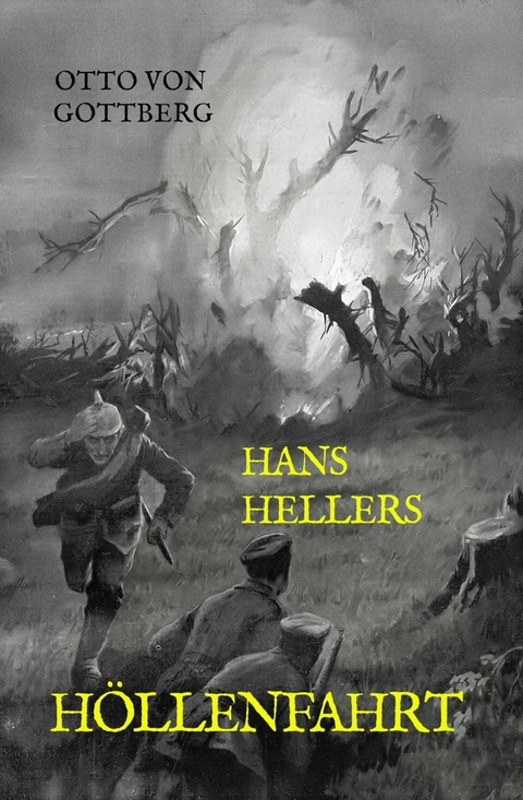 Hans Hellers H&ouml;llenfahrt - Otto Von Gottberg
