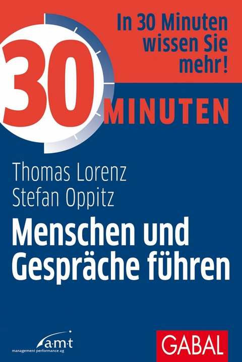 30 Minuten Menschen und Gespr&auml;che f&uuml;hren - Thomas Lorenz, Stefan Oppitz