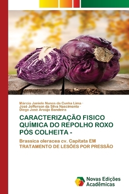Caracterização Fisico Química Do Repolho Roxo Pós Colheita -