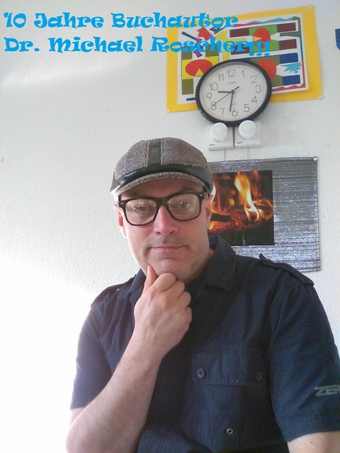 10 Jahre Buchautor Dr. Michael Roscher - Dr. Michael Roscher