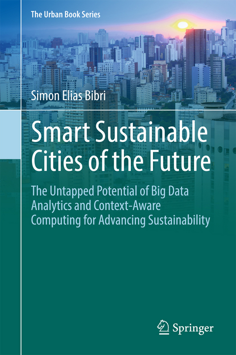 Smart Sustainable Cities of the Future - Simon Elias Bibri