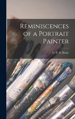 Reminiscences of a Portrait Painter