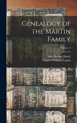 Genealogy of the Martin Family; Volume 1