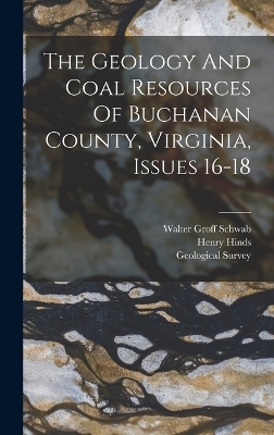 The Geology And Coal Resources Of Buchanan County, Virginia, Issues 16-18