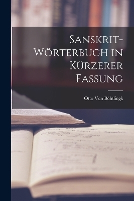 Sanskrit-Wörterbuch in kürzerer Fassung