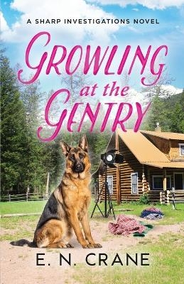 Growling at the Gentry - E N Crane