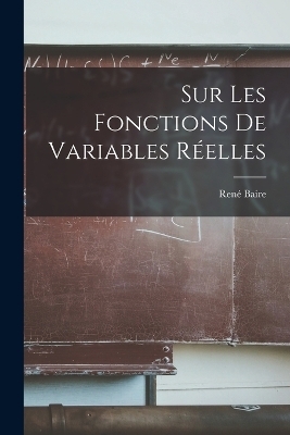 Sur Les Fonctions De Variables R&eacute;elles - Ren&eacute; Baire