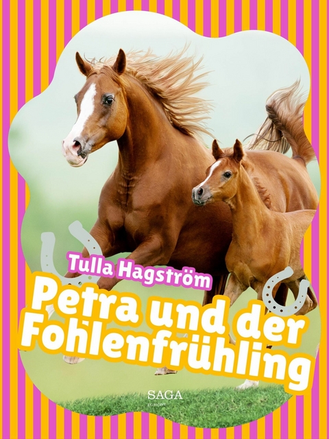 Petra und der Fohlenfr&uuml;hling - Torbj&ouml;rg Hagstr&ouml;m