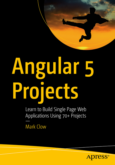 Angular 5 Projects - Mark Clow