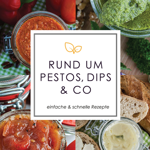 Rund um Pestos, Dips & Co. - Carsten Lentfer