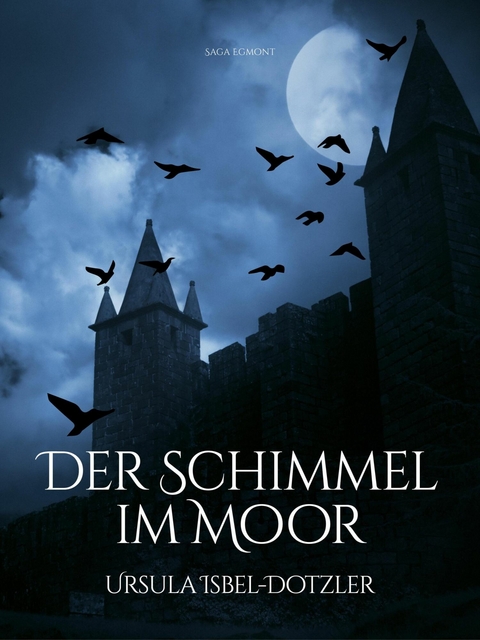 Der Schimmel im Moor -  Ursula Isbel-Dotzler