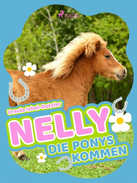 Nelly - Die Ponys kommen - Ursula Isbel-Dotzler