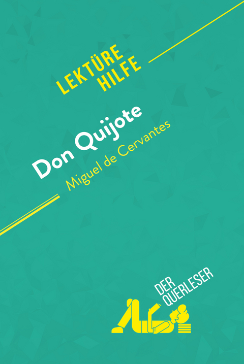 Don Quijote von Miguel de Cervantes (Lektürehilfe) - Natacha Cerf, Thibault Boixière