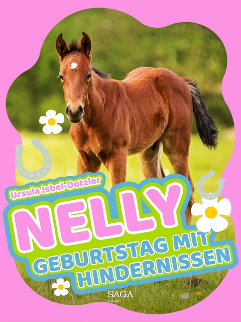 Nelly - Geburtstag mit Hindernissen -  Ursula Isbel-Dotzler