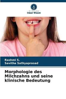Morphologie des Milchzahns und seine klinische Bedeutung