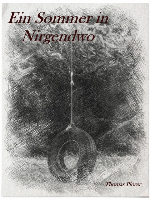 Ein Sommer in Nirgendwo - Thomas Plörer