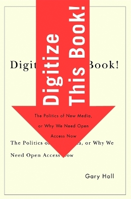 Digitize This Book! - Gary Hall