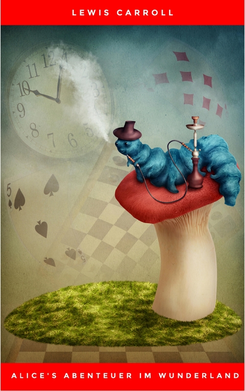 Alice''s Abenteuer im Wunderland -  Lewis Carroll