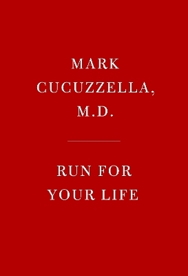 Run for Your Life - Mark Md Cucuzzella