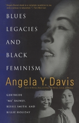 Blues Legacies And Black Feminism - Angela Y. Davis