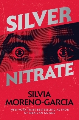 Silver Nitrate - Silvia Moreno-Garcia