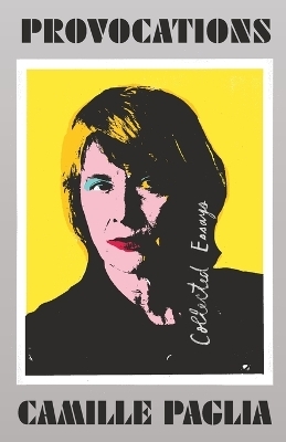 Provocations - Camille Paglia