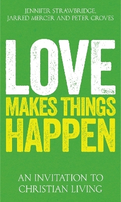 Love Makes Things Happen - 
