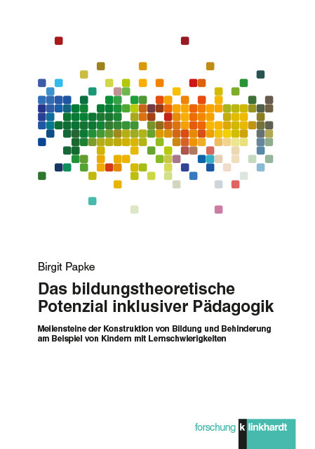 Das bildungstheoretische Potenzial inklusiver P&auml;dagogik -  Birgit Papke