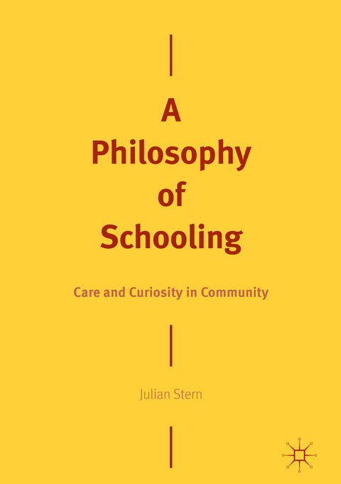 A Philosophy of Schooling - Julian Stern