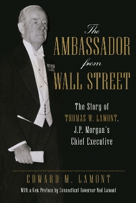 The Ambassador from Wall Street - Edward M. Lamont