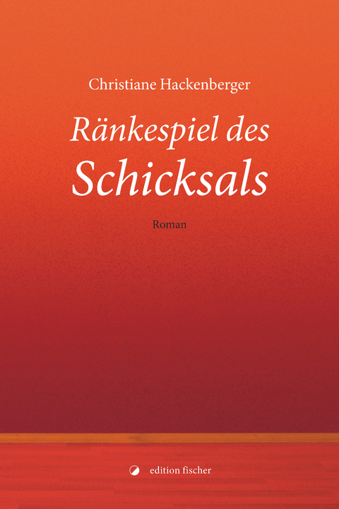 R&auml;nkespiel des Schicksals - Christiane Hackenberger