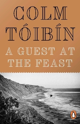 A Guest at the Feast - Colm T&oacute;ib&iacute;n