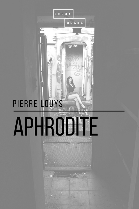 Aphrodite - Pierre Louys, Sheba Blake