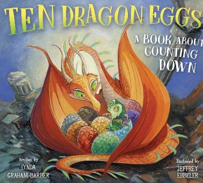 Ten Dragon Eggs - Lynda Graham-Barber